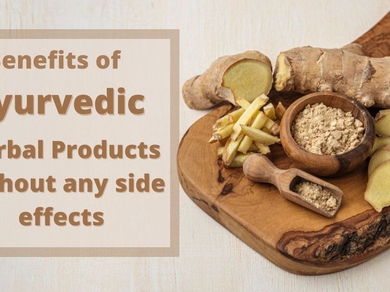 Ayurvedic Herbal Products Without Any Side Effect